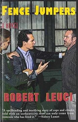 Fence Jumpers - Paperback, by Leuci Robert - Very Good