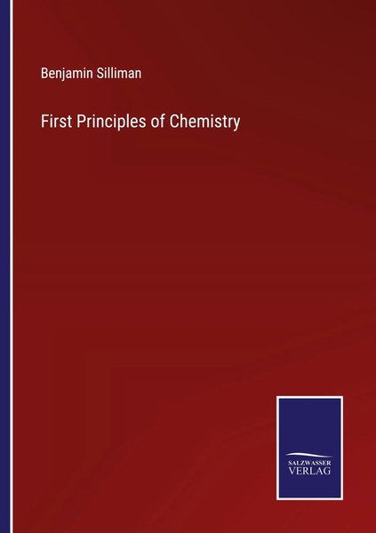 First Principles Of Chemistry Benjamin Silliman Taschenbuch Englisch 2022-image