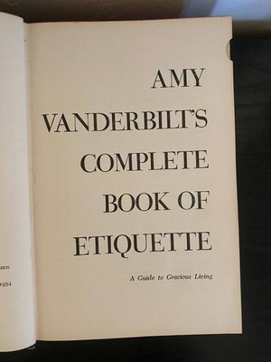 Amy Vanderbilt s Complete Book of Etiquette 1954 Hardcover Tabbed Sections