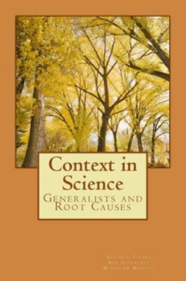 Context in Science : Generalists and Root Causes, Paperback by Tingey, Kennet...
