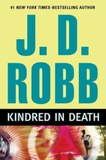 Kindred in Death - hardcover, J D Robb, 0399155953