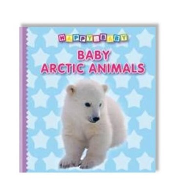 Baby Animals: Arctic (Happy Baby Boards)