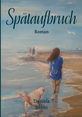 Daniela Recht Spätaufbruch (Paperback) (UK IMPORT)