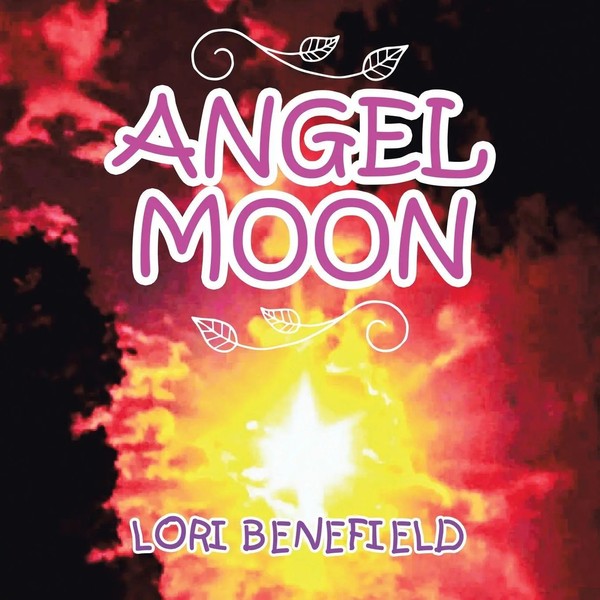 Lori Benefield | Angel Moon | Taschenbuch | Englisch (2018) | AuthorHouse-image