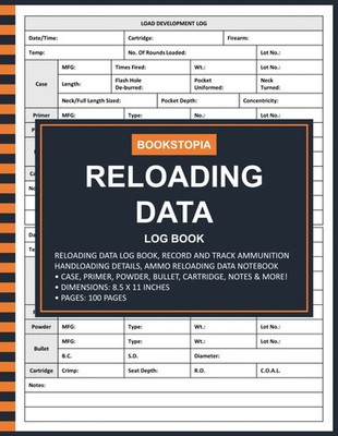 Reloading Data Log Book: Ammo Book for Record and Track... 