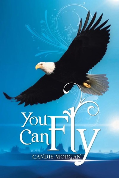 Candis Morgan | You Can Fly | Taschenbuch | Englisch (2014) | Xlibris-image