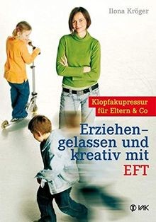 Erziehen - gelassen und kreativ mit EFT von Kröger,... | Buch | Zustand sehr gut