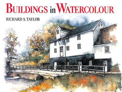 Buildings In Watercolour by Taylor, Richard S.