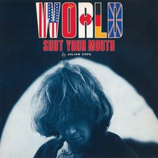 World Shut Your Mouth by Julian Cope [VINYL]