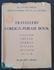 TRAVELLERS' FOREIGN PHRASE BOOK HARDCOVER 1951 Julius O. Kettridge 272 Pages