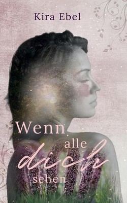 Wenn alle dich sehen by Kira Ebel Paperback Book