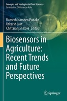 Biosensors In Agriculture: Recent Trends And Future Perspectives Utkarsh Jain