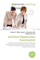 Frederic P. Miller (U. A.) | Architect Registration Examination | Taschenbuch