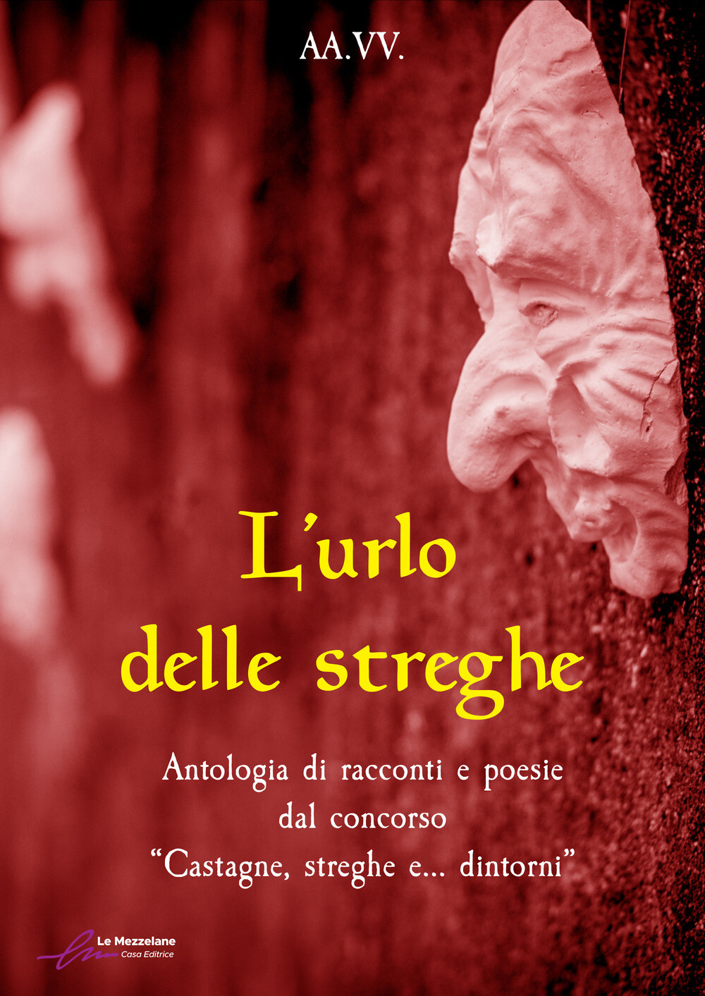 Libri Urlo Delle Streghe. Antologia Di Racconti E Poesie Dal Concorso Castagne,