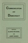 Communication and Democracy by Slavko Splichal