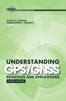 Understanding Gps/Gnss Principles by Elliott D Kaplan: New