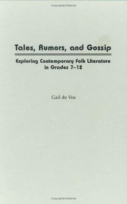 Tales, Rumors, and Gossip: Exploring Contemporary Folk Literature in Grades 712
