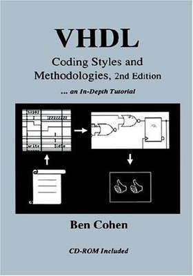 VHDL CODING STYLES AND METHODOLOGIES By Ben Cohen - Hardcover **Mint Condition**