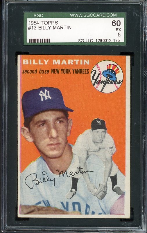 1954 TOPPS # 13 BILLY MARTIN YANKEES SGC 5 EX 476575 (KYCARDS)