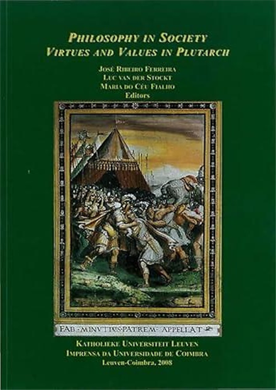 Ribeiro Ferreira,José. - Philosophy in society virtues and values in Plutarch.
