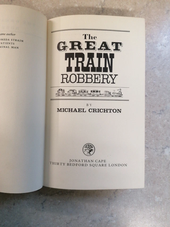 1975 THE GREAT TRAIN ROBBERY by MICHAEL CRICHTON *1st / 1st - Jonathan Cape DJ - Image 2 of 4