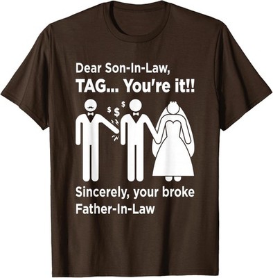 Dear Son-In-Law - Father Of The Bride Dad Wedding Unisex T-Shirt