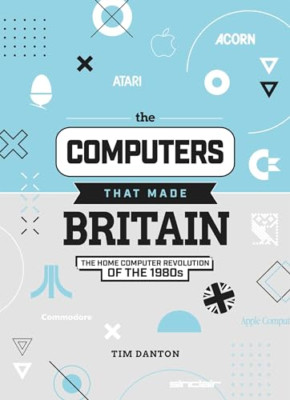 The Computers That Made Britain - Hardcover NEU Danton, Tim 28.05.2021