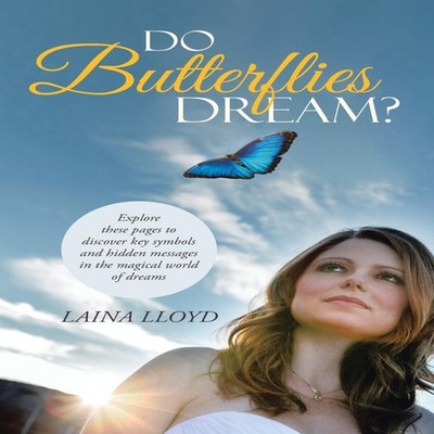 Do Butterflies Dream? Laina Lloyd Paperback Author Solutions Inc