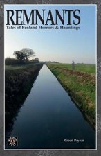 Poyton, Robert : Remnants: Tales of Fenland Horrors and H FREE Shipping, Save �s