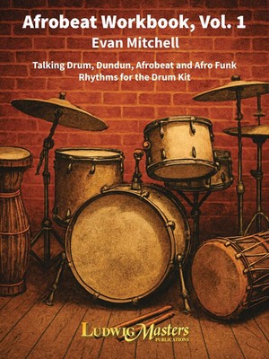 Afrobeat Workbook, Vol. 1: Talking Drum, Dundun, Afrobeat and Afro Funk Rhyth...