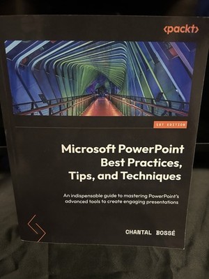 Microsoft PowerPoint Best Practices, Tips, and Techniques | Chantal Bosse 
