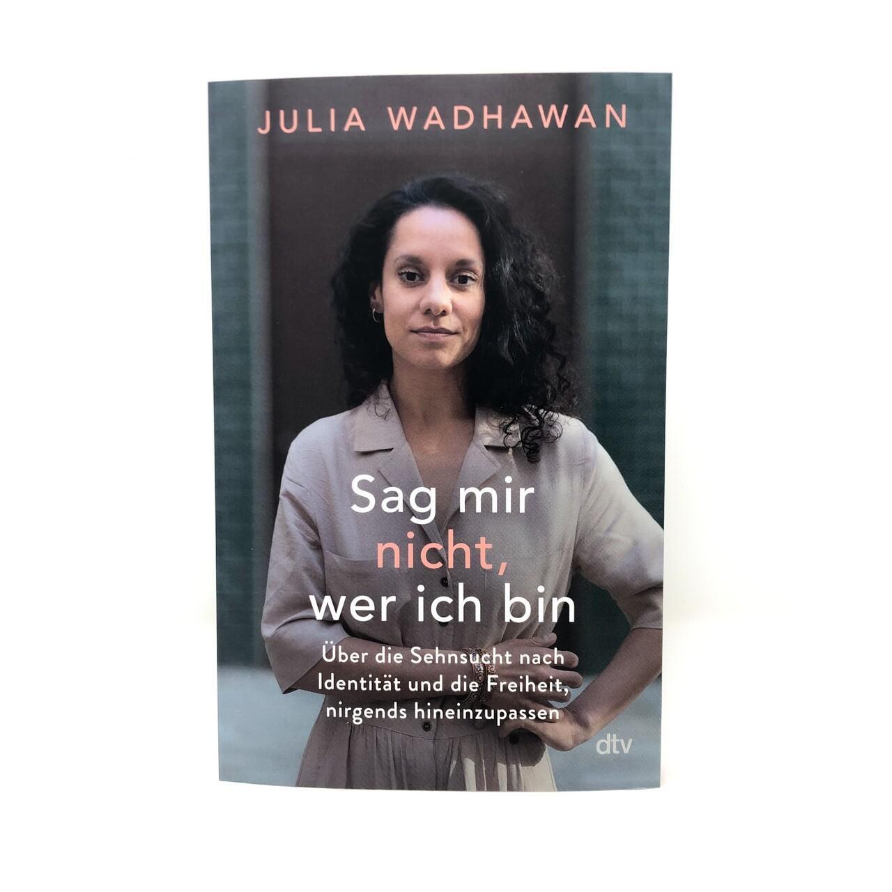 Thumbnail - Sag Mir Nicht, Wer Ich Julia Wadhawan