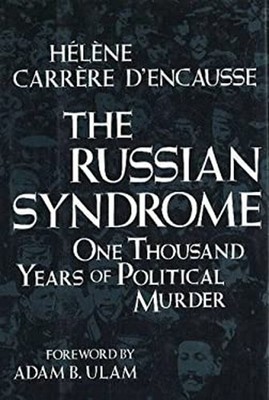 The Russian Syndrome : One Thousand Years of Political Murder Har