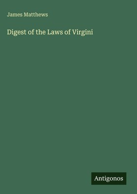 James Matthews | Digest of the Laws of Virgini | Buch | Englisch (2025)