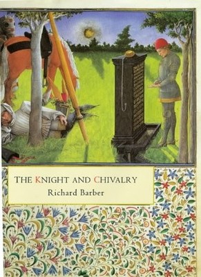 THE KNIGHT AND CHIVALRY By Richard W. Barber - Hardcover *Excellent Condition*