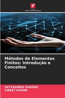 MéTodos De Elementos Finitos: IntroduçãO E Conceitos Satyashree Ghodke (U. A.)