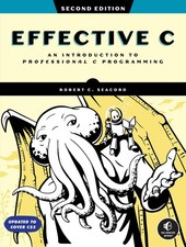 Effective C, 2nd Edition: An Introduction to ...