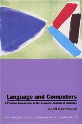 Language and Computers: A Practical Introduction to the Computer