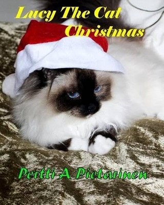Lucy the Cat Christmas -  NEW Pertti Pietarin 2015
