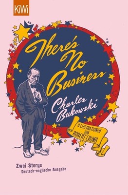 There's No Business/Bring Me Your Love Charles Bukowski