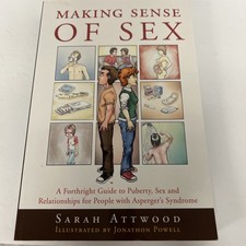 Making Sense of Sex “Guide for People w/Asperger’s Syndrome” by Sarah Atwood