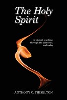The Holy Spirit In Biblical Teaching, Through The Centuries And Today Ramsey