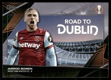 Jarrod Bowen 2023 Topps UEFA Club Competitions Road to the Final West Ham United