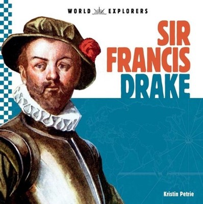 Sir Francis Drake by Kristin Petrie (English) Hardcover Book