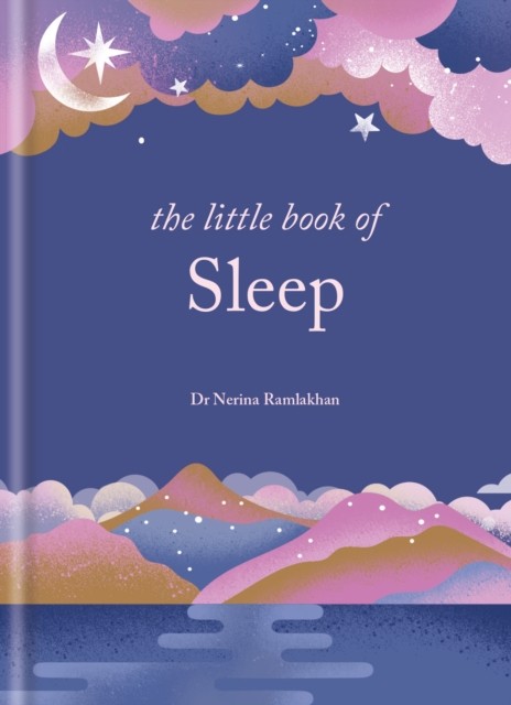 The Little Book of Sleep: The Art of Natural Sleep by Dr Nerina Ramlakhan NEW - Image 3
