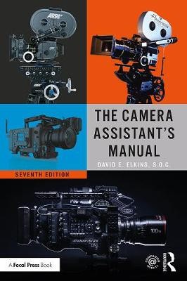The Camera Assistants Manual By David E. Elkins - New Copy - 9781138323353