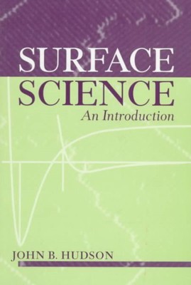 Oberflächenwissenschaften: Eine Einführung, Taschenbuch von Hudson, John B., wie neu verwendet...