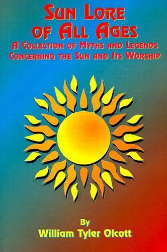 Thumbnail - William Tyler Olcott Tedd St Rain Sun Lore Of All Ages (taschenbuch)