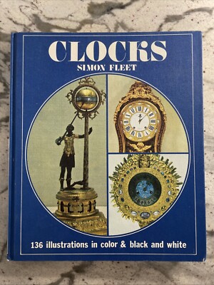 CLOCKS Simon Fleet 136 illustrations 96 pages BEAUTIFUL OLD CLOCKS color & b/w