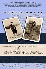 P.S. Don't Tell Your Mother by Bates, Margo
